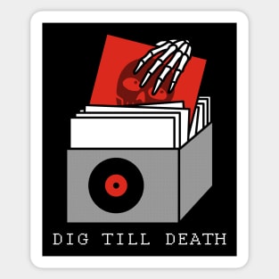 Dig till Death Sticker